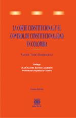 La Corte Constitucional y el Control de Constitucionalidad en Colombia.